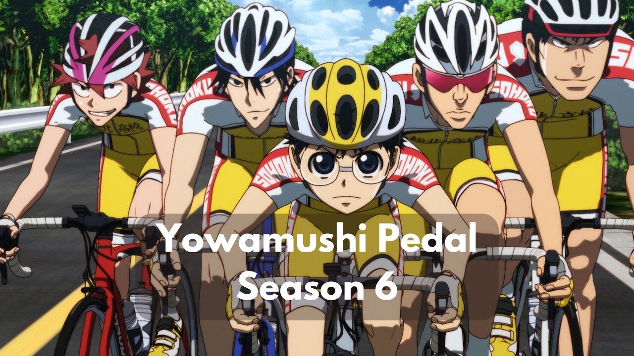 Yowamushi Pedal Season 6 Kapan Rilis