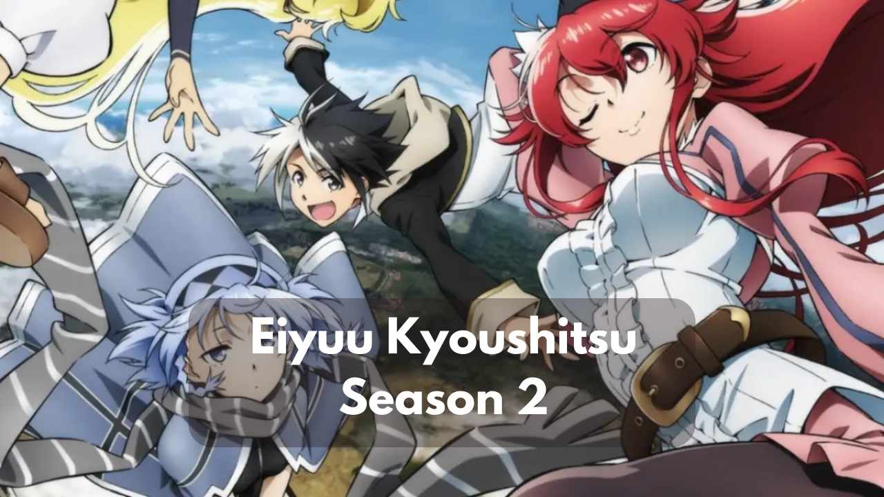 Eiyuu Kyoushitsu Season 2 Kapan Rilis
