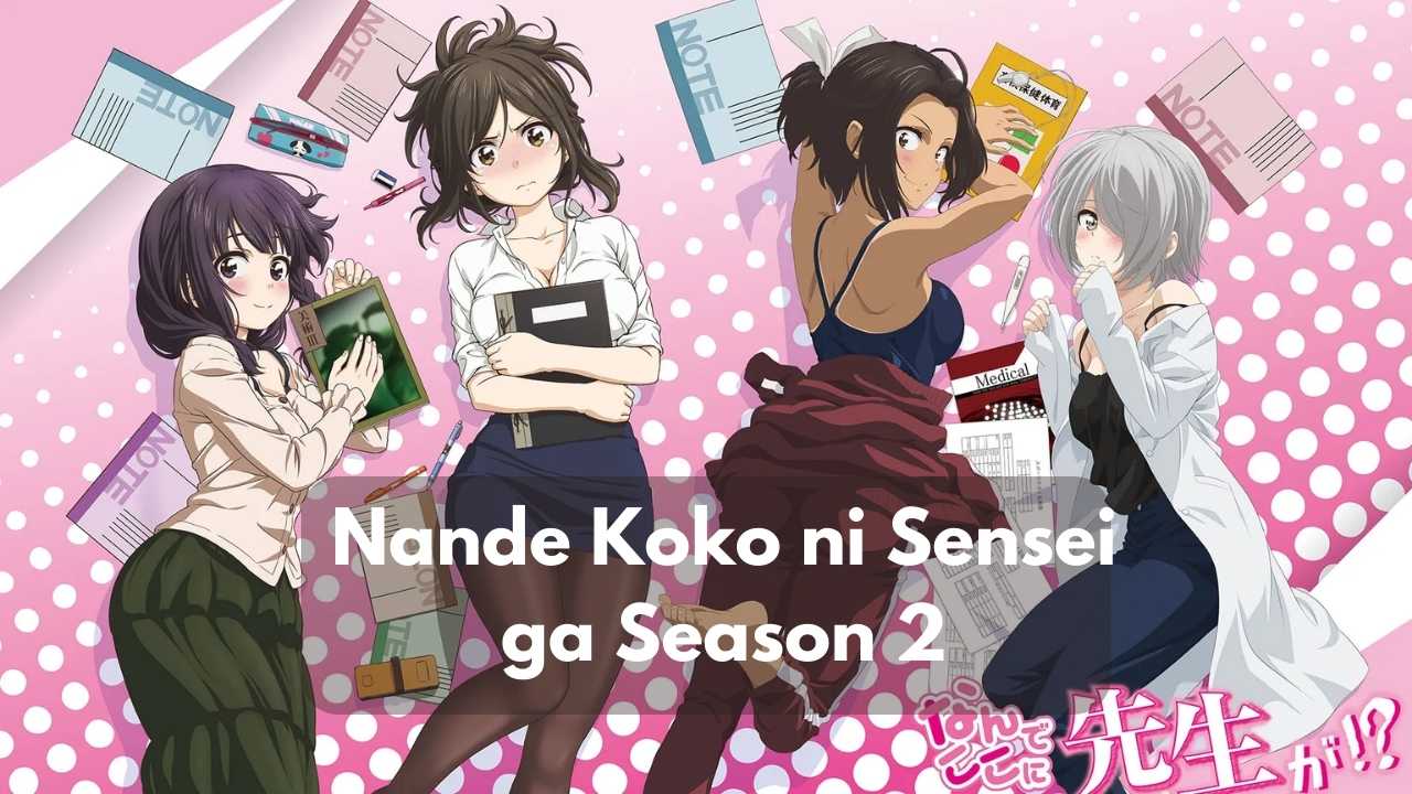 Nande Koko ni Sensei ga Season 2