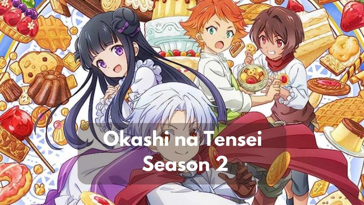 Okashi na Tensei Season 2 Kapan Rilis