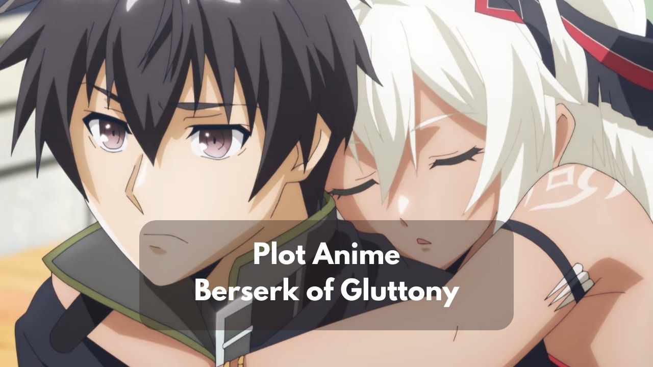 Plot Anime Berserk of Gluttony