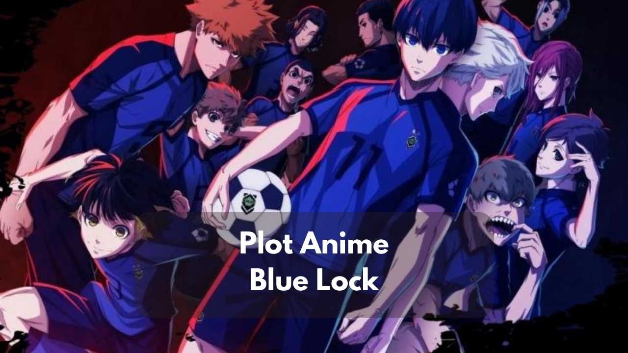 Plot Anime Blue Lock