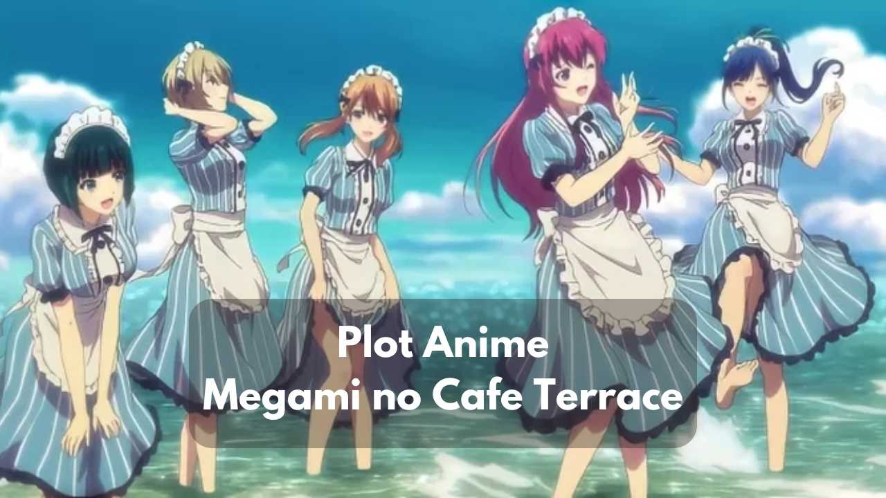 Plot Anime Megami no Cafe Terrace