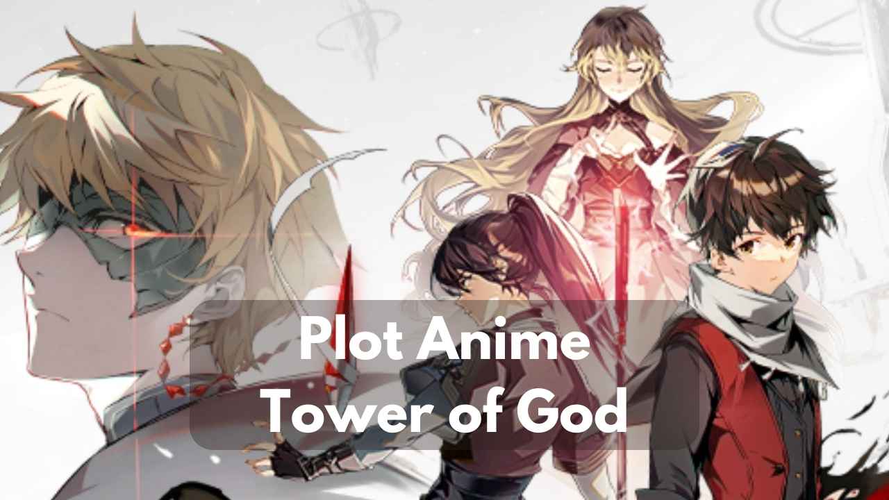 Plot Anime Tower of God