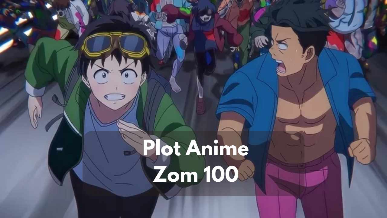 Plot Anime Zom 100