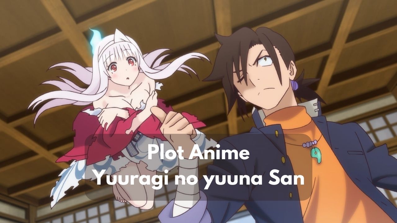 Plot Anime Yuragi sou no yuuna san season 2
