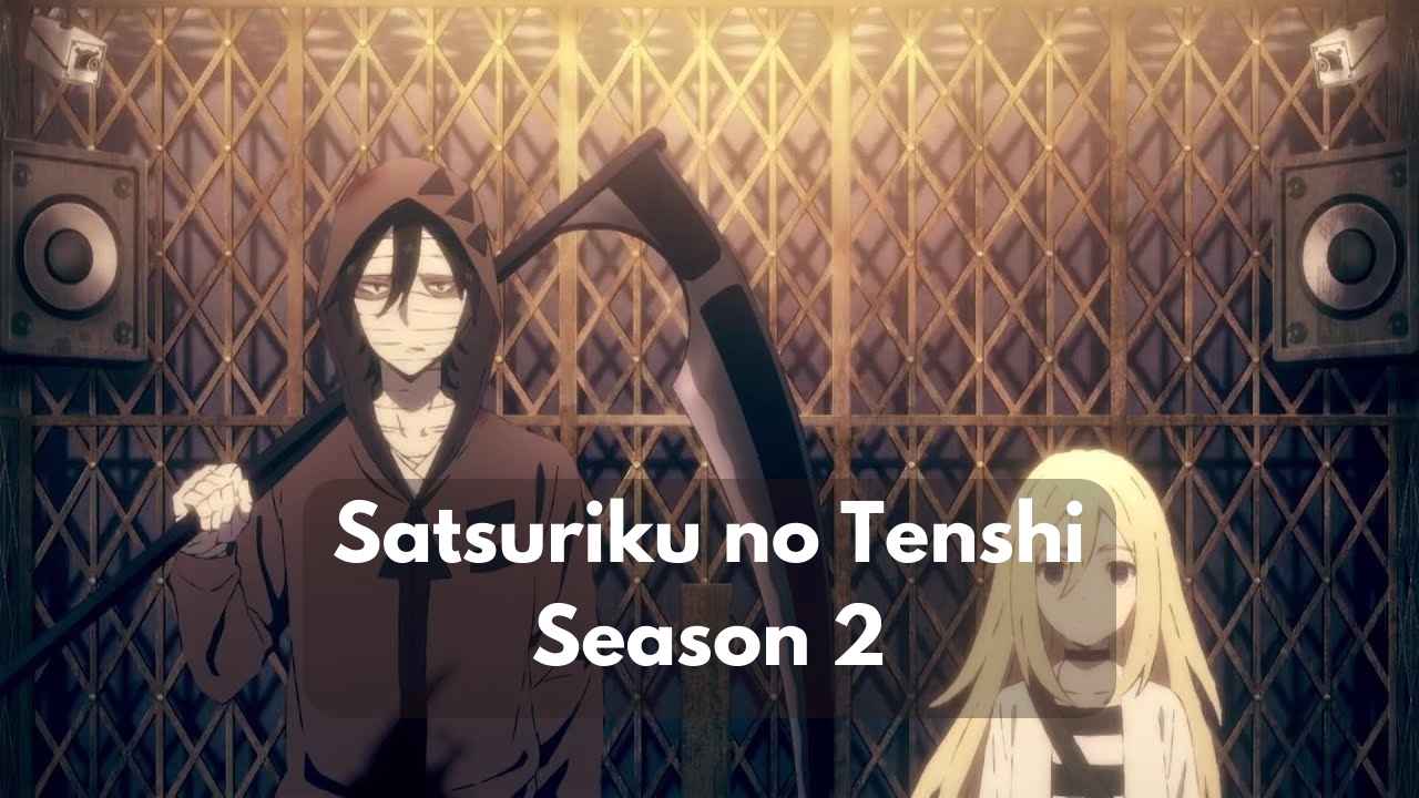 Satsuriku no Tenshi Season 2 Kapan Rilis